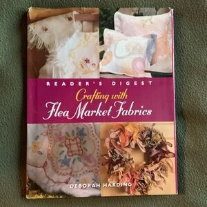 Reader’s Digest “Crafting with Flea Market Fabrics” by Deborah Harding